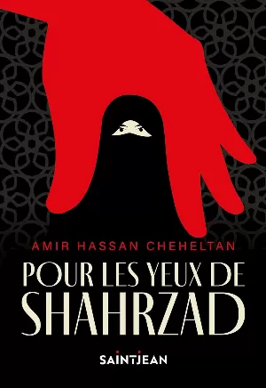 Amir Hassan Cheheltan – Pour les yeux de Shahrzad